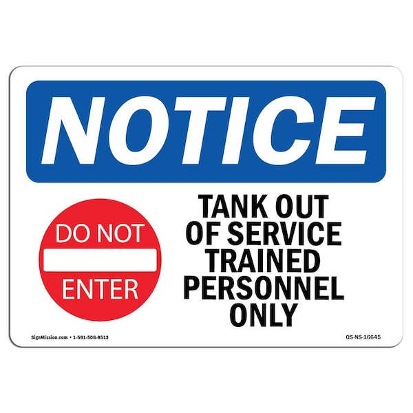 Signmission OSHA Sign, 7" H, Rigid Plastic, NOTICE Tank Out Of Service Trained Sign With Symbol, Landscape OS-NS-P-710-L-16645 - main